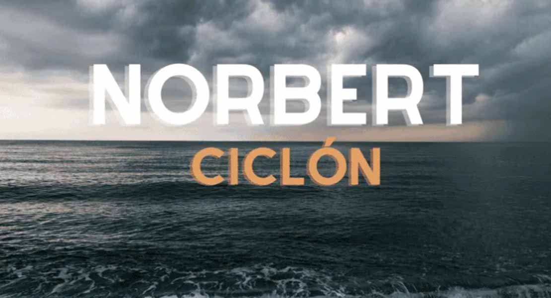 A punto de formarse el ciclón «Norbert»; aquí el pronóstico